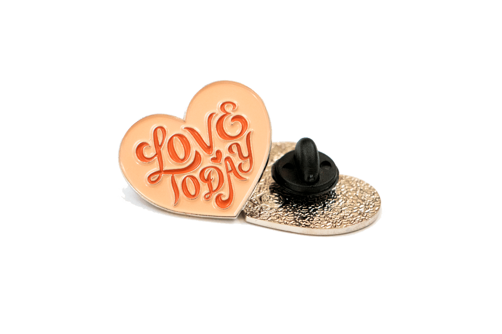 Image of Love Today Enamel Pin