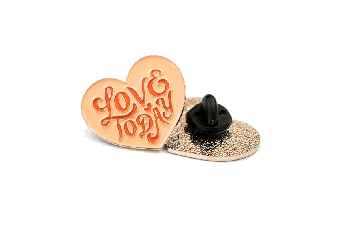 Image of Love Today Enamel Pin