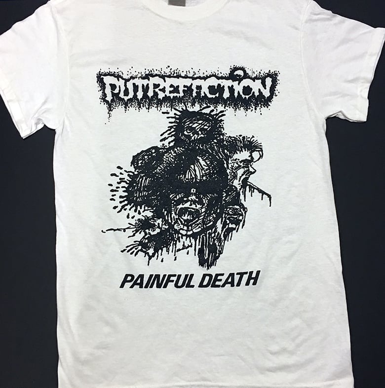 Image of Putrefaction " Painful Death " T shirt 