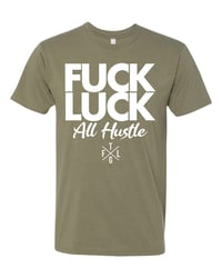 Image 2 of FUCK LUCK ALL HUSTLE