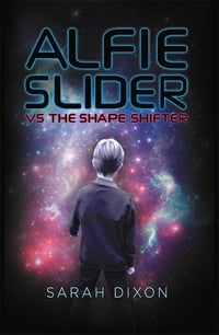 Alfie Slider vs the Shape Shifter - Signed
