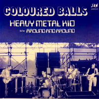 Image 3 of COLOURED BALLS "Heavy Metal Kid" b/w "Around And Around" 7" JAW043 