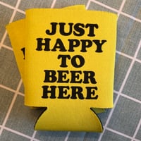 Just Happy - Koozie