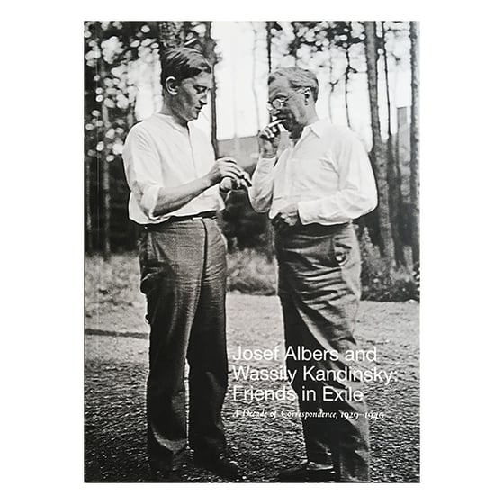 Image of Josef Albers and Wassily Kandinsky: Friends in Exile