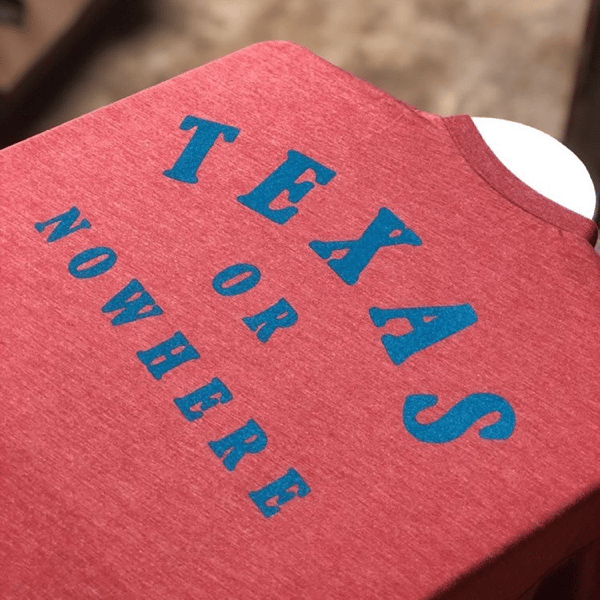 Image of Texas Or Nowhere tee