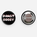 Image of Dangit Bobby! button pin