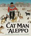 Image of AUTOGRAPHED: The Cat Man of Aleppo