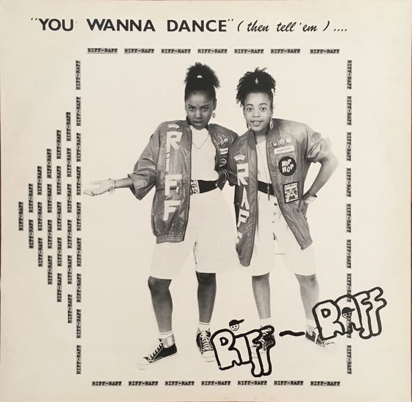 Image of RIFF RAFF - YOU WANNA DANCE (THEN TELL 'EM) 12"