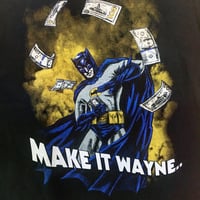 Image 2 of Make it Wayne..