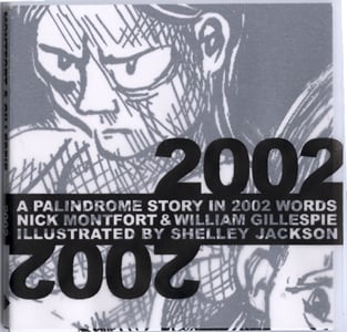 Image of 2002: A Palindrome Story in 2002 Words, by Nick Montfort and William Gillespie