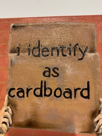 Image 3 of I Identify As Cardboard