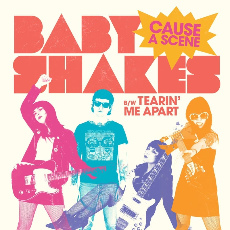 Image of BABY SHAKES "CAUSE A SCENE / TEARIN ME APART" 7" - 3rd PRESS ON CLEAR ORANGE (2022)