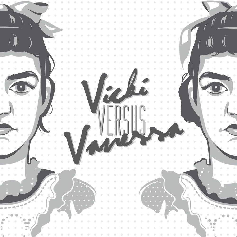 Image of Vicki Versus Vanessa - Vicki Versus Vanessa CS