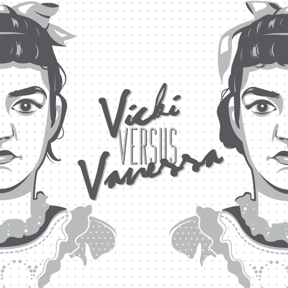 Image of Vicki Versus Vanessa - Vicki Versus Vanessa CS