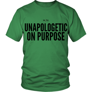 Image of Unapologetic On Purpose shirt