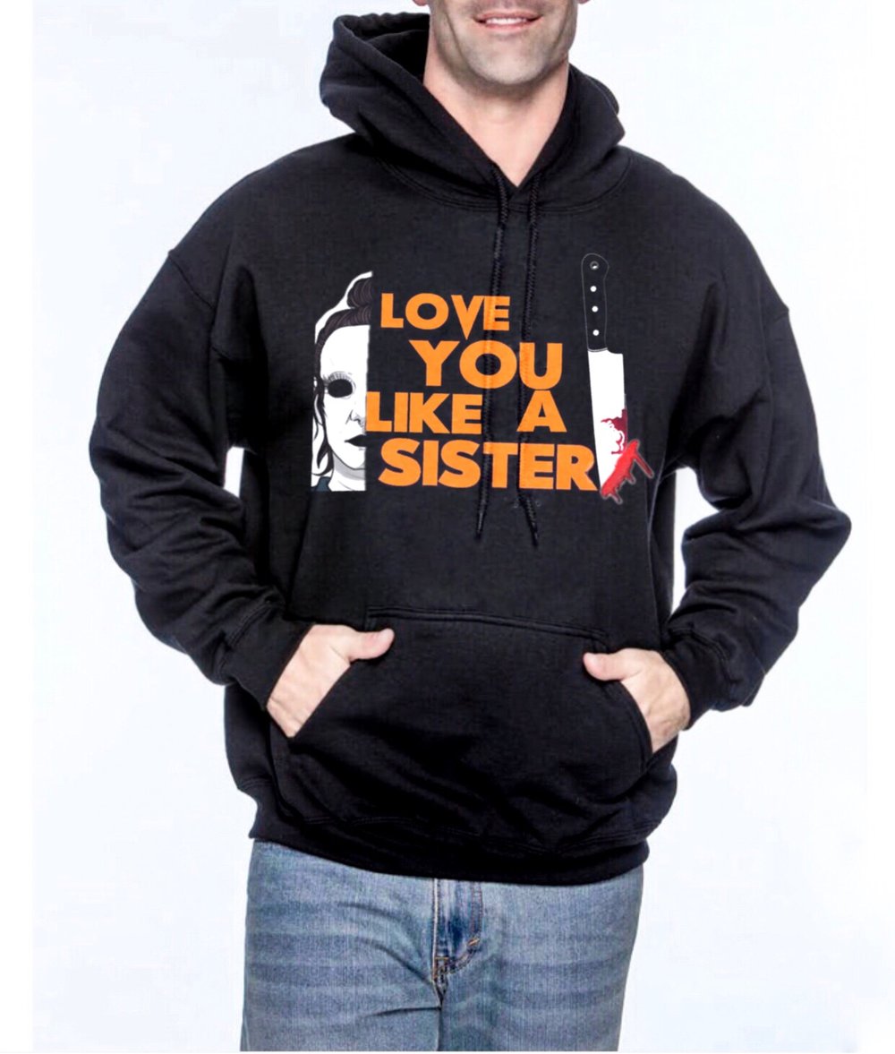 Love You Like A Sister Unisex Pullover 