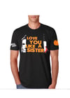 Love You Like A Sister Men’s Tee