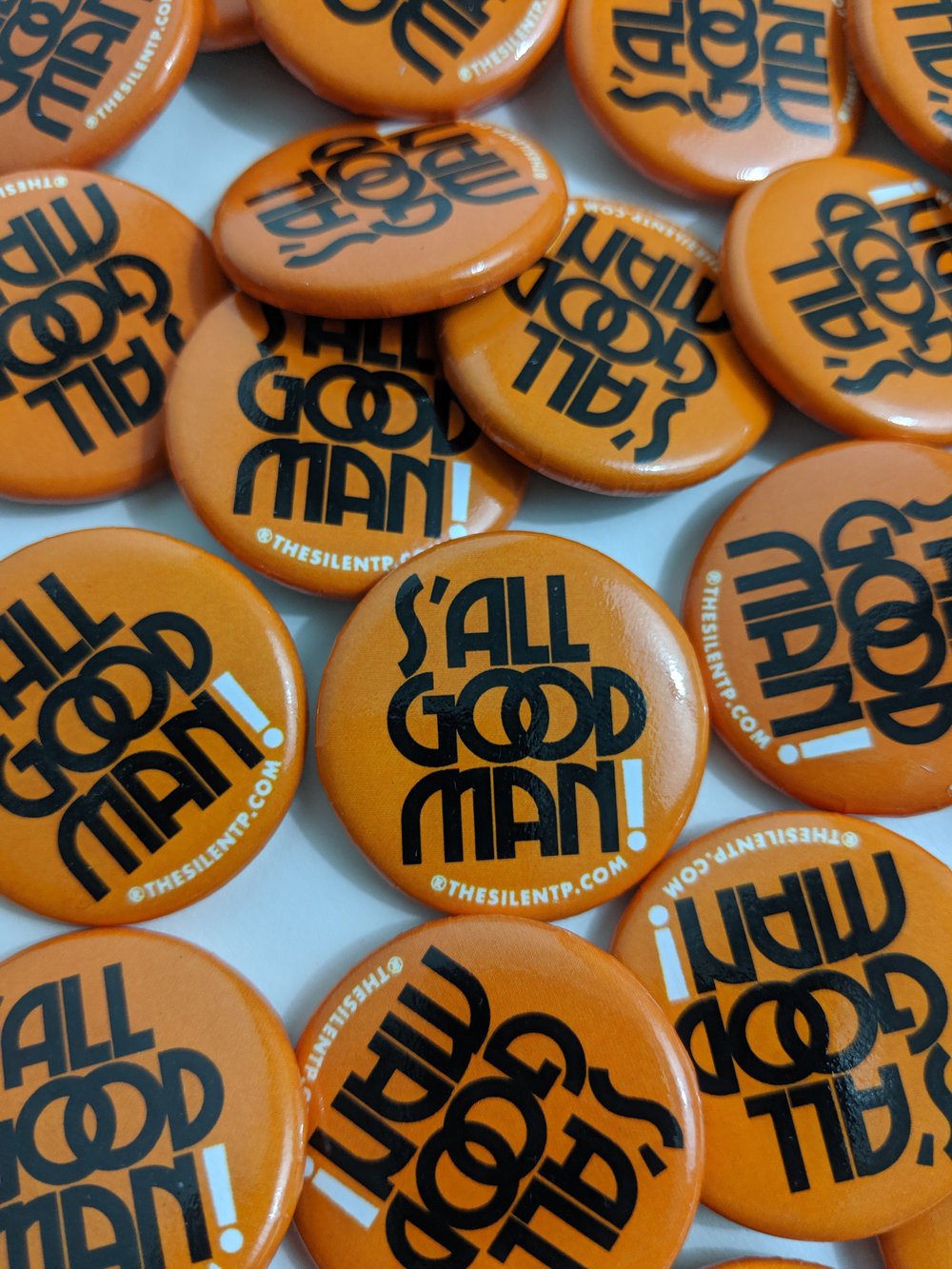 "S'ALL GOOD MAN!" Custom round buttons