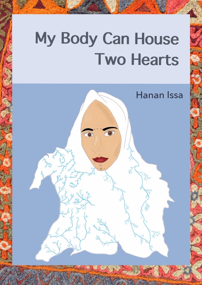 Image of My Body Can House Two Hearts by Hanan Issa