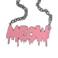 Image 2 of pink drippy meow necklace (big!!)