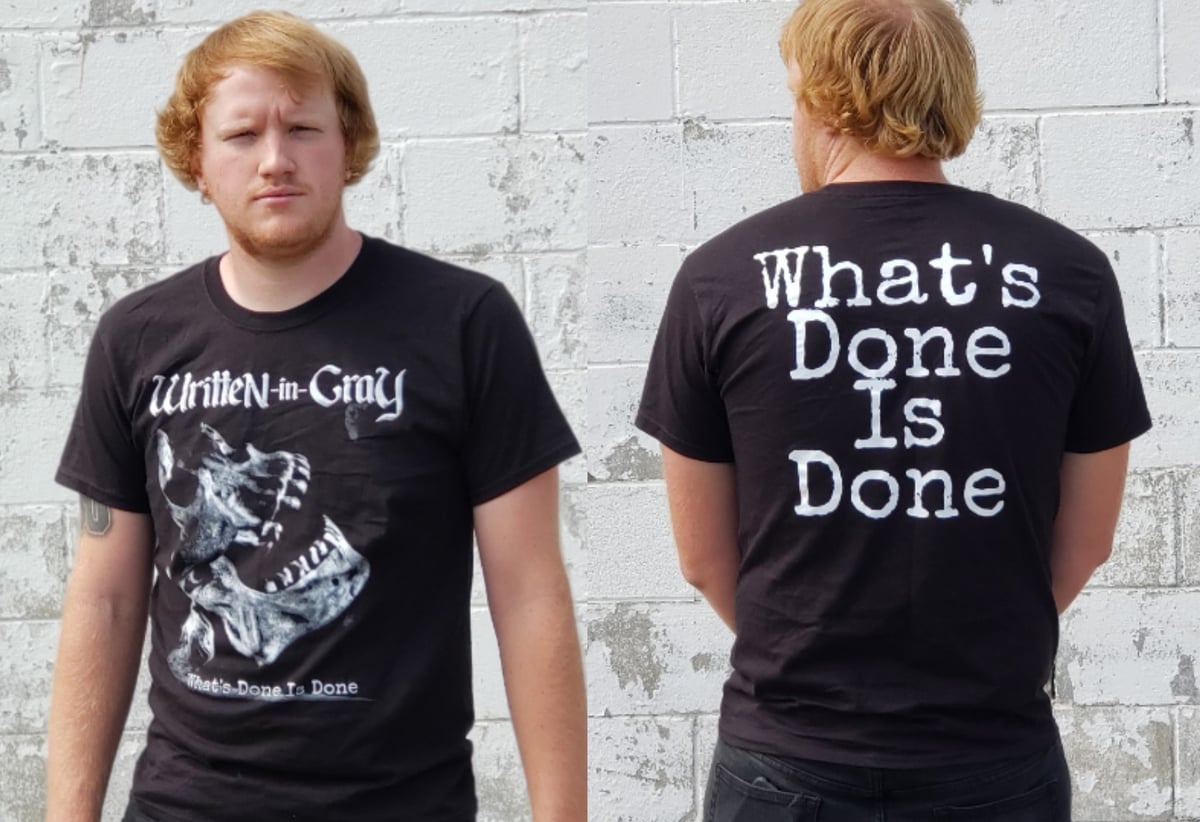 Image of What's Done Is Done T-Shirt