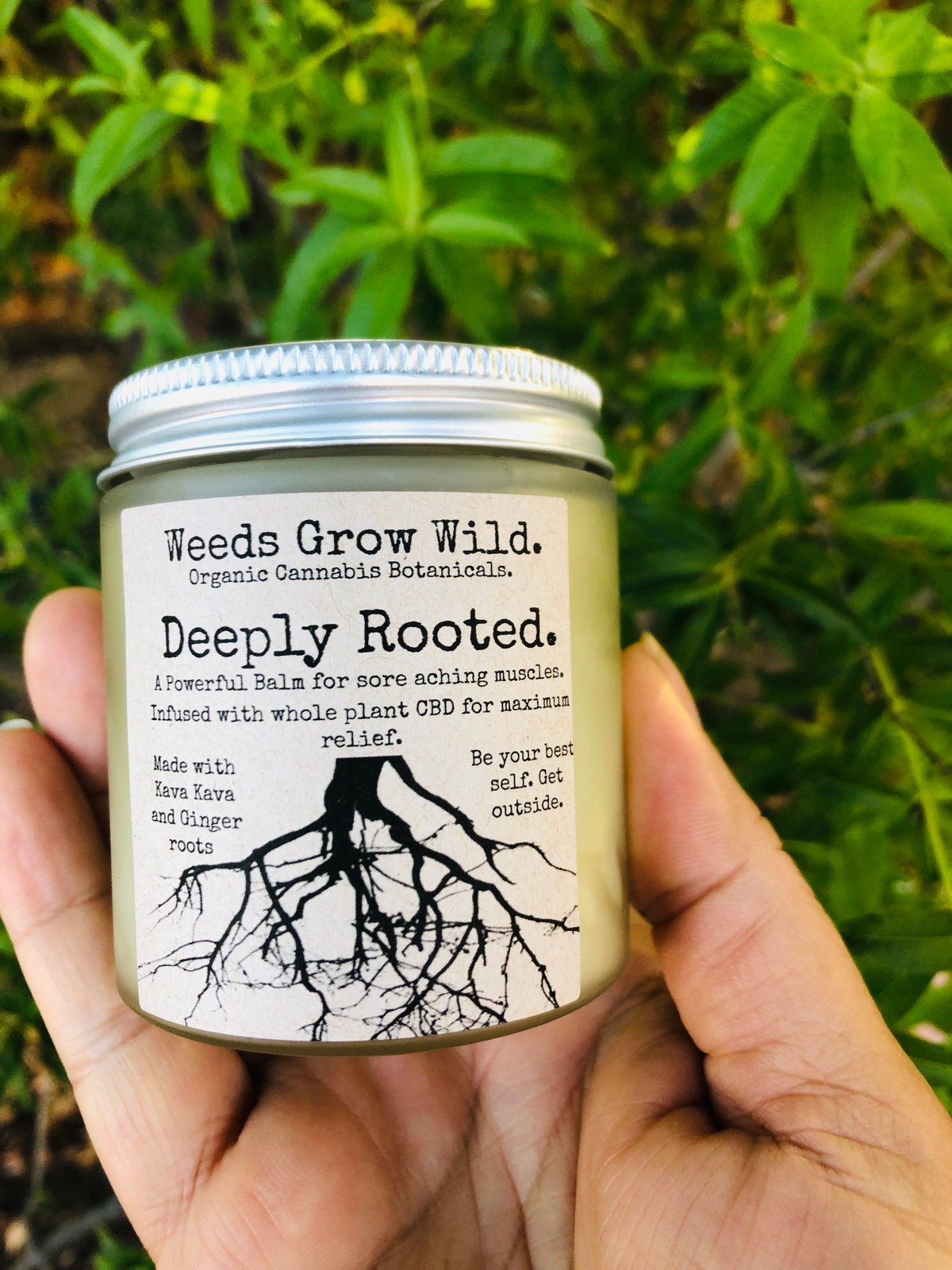 Deeply Rooted 4 Ounce | Weeds Grow Wild