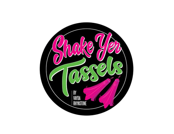 Image of Custom "Shake Yer Tassels" made by Vayda Rhynstone