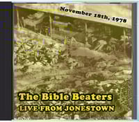 Image 1 of The Bible Beaters "Live from Jonestown" CD