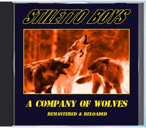 Image of Stiletto Boys "A Company of Wolves" CD reissue remastered and reloaded !