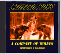 Image 1 of Stiletto Boys "A Company of Wolves" CD reissue remastered and reloaded !