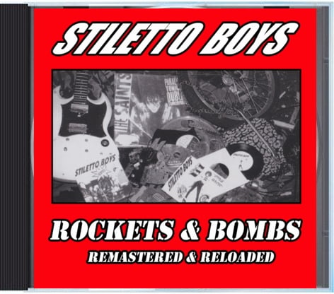 Image of Stiletto Boys "Rockets and Bombs"  CD reissue remastered and reloaded !