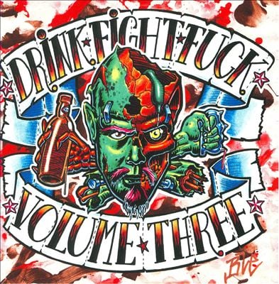 Image of Drink. Fight. Fuck. volume 3 CD various artists