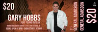 $20 - EARLY BIRD SPECIAL - GARY HOBBS LIVE 