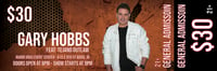 $30 - GENERAL ADMISSION - GARY HOBBS LIVE