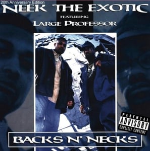 Image of NEEK THE EXOTIC FEATURING LARGE PROFESSOR BACKS N' NECKS CD