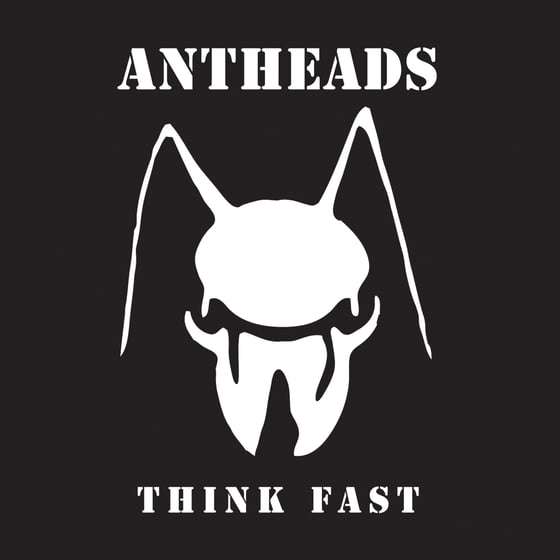 Image of ANTHEADS - “THINK FAST” 7” (1980) 