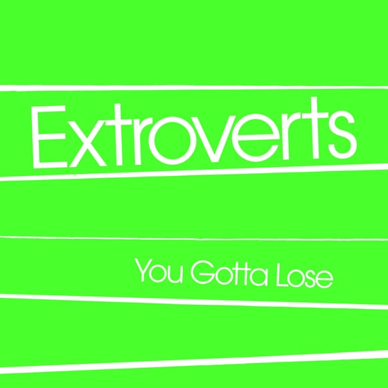 Image of Extroverts - “YOU GOTTA LOSE” 7" EP (1979)