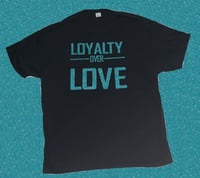 Black Loyalty Over Love Tee