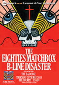 Image of 80s Matchbox B-line Disaster Gig @ Cokpit  