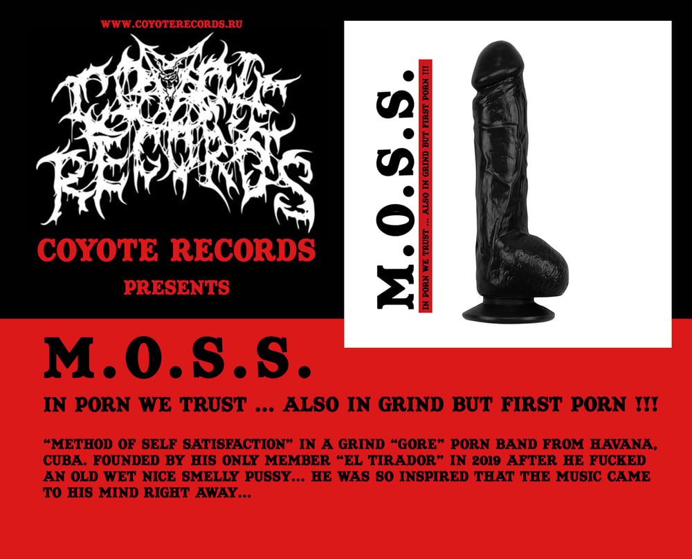 M.O.S.S. IN PORN WE TRUST ... ALSO iN GRIND BUT FIRST PORN !!! CD