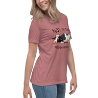 Image 7 of Women's Relaxed T-Shirt, Not in the Mooood T-Shirt | Funny Cow Farm Humor Graphic Tee