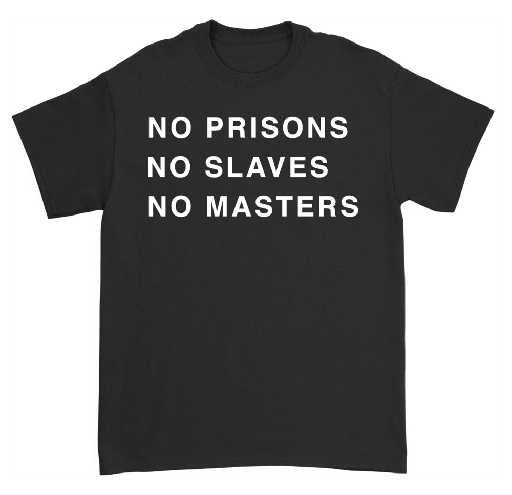 Image of Tshirt No Prisons No Slaves No Masters (Front) D//D (back)