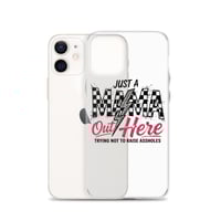 Image 15 of Clear Case for iPhone®- Just A Mom OUt Here Trying Not To Raise A**hole