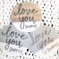 Love you (more)- colour variations