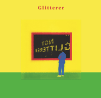 "Not Glitterer" 12"