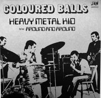 Image 1 of COLOURED BALLS "Heavy Metal Kid" b/w "Around And Around" 7" JAW043 