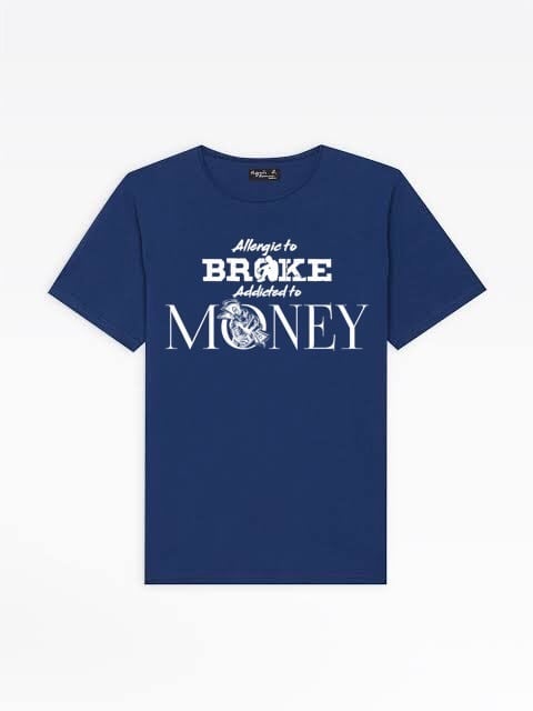 Allergic To Broke / Addicted To Money (T-shirt)