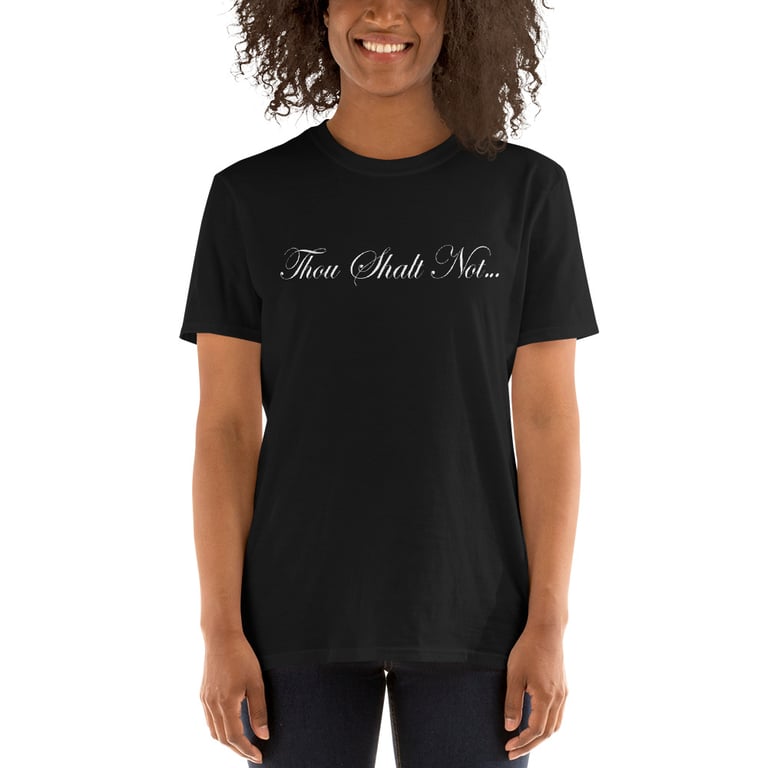 Thou Shalt Not...