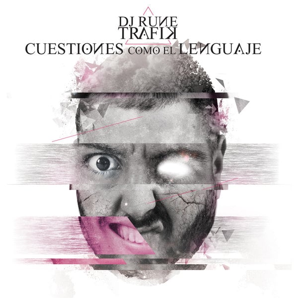 Image of DJ Rune & Trafik - Cuestiones como el Lenguaje