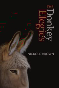 Image 1 of The Donkey Elegies by Nickole Brown
